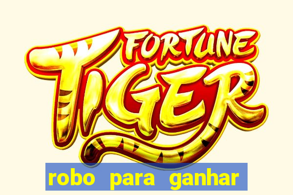 robo para ganhar no fortune tiger